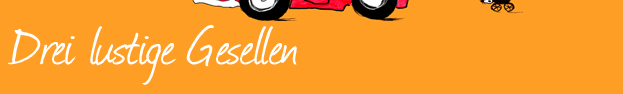 Drei Lustige Gesellen